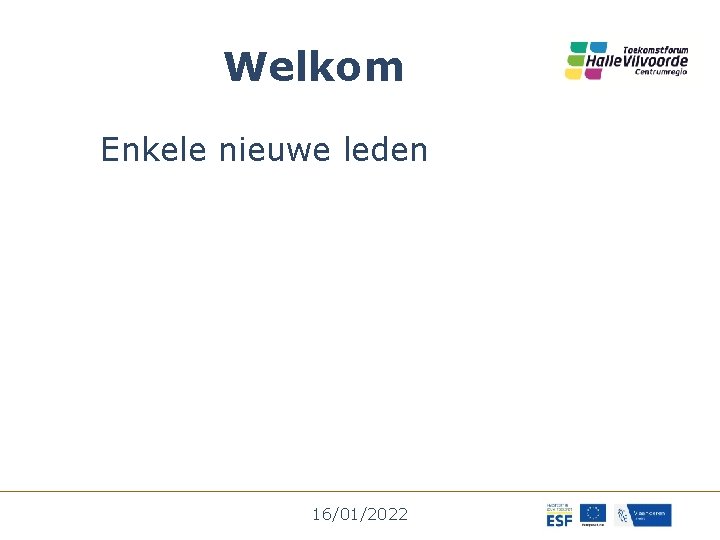 Welkom Enkele nieuwe leden 16/01/2022 