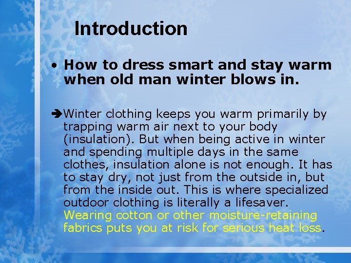 Introduction • How to dress smart and stay warm when old man winter blows