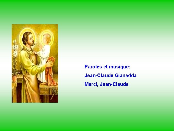 . Paroles et musique: Jean-Claude Gianadda . Merci, Jean-Claude 