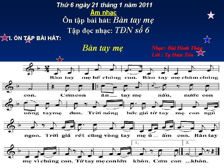 Thứ 6 ngày 21 tháng 1 năm 2011 m nhạc Ôn tập bài hát: