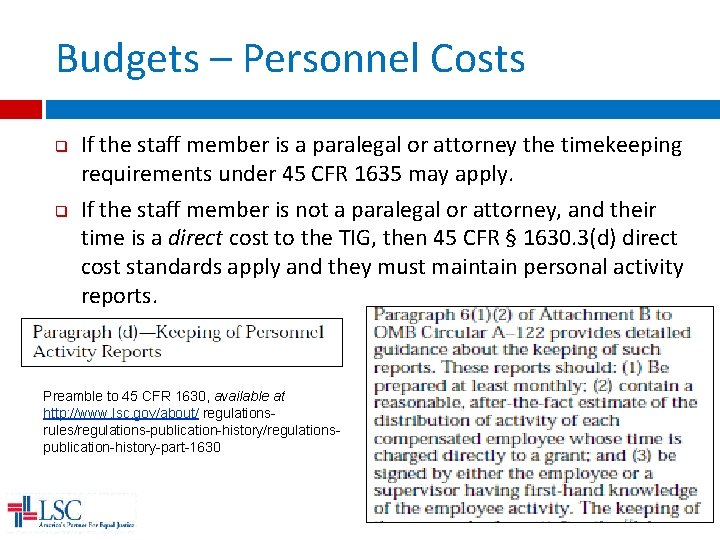 Budgets – Personnel Costs q q If the staff member is a paralegal or