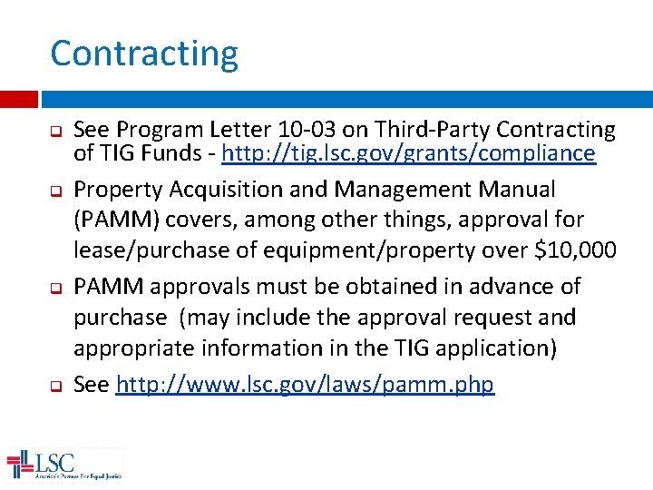 Contracting q q See Program Letter 10 -03 on Third-Party Contracting of TIG Funds