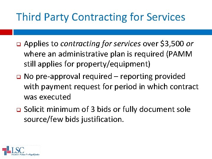 Third Party Contracting for Services q q q Applies to contracting for services over