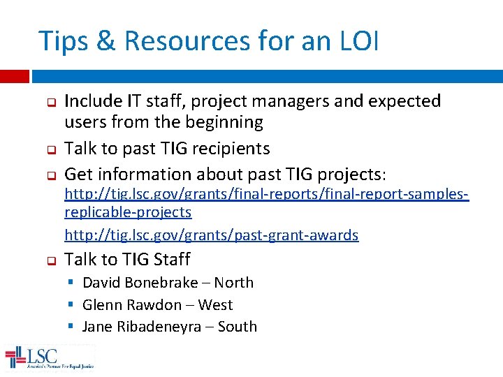 Tips & Resources for an LOI q q q Include IT staff, project managers