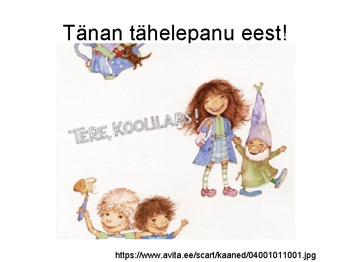 Tänan tähelepanu eest! https: //www. avita. ee/scart/kaaned/04001011001. jpg 