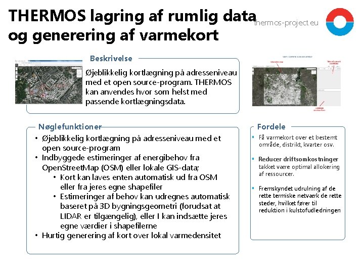 THERMOS lagring af rumlig datathermos-project. eu og generering af varmekort Beskrivelse Øjeblikkelig kortlægning på