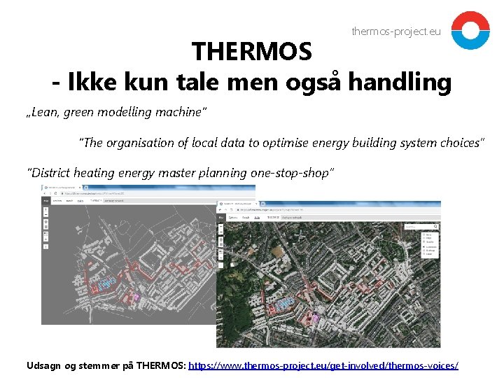 thermos-project. eu THERMOS - Ikke kun tale men også handling „Lean, green modelling machine“