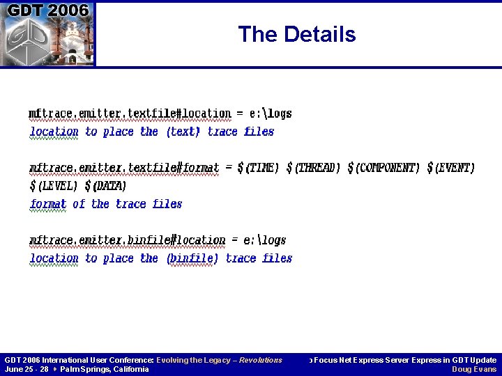 The Details GDT 2006 International User Conference: Evolving the Legacy – Revolutions June 25