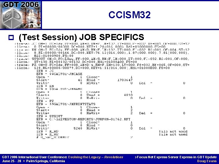CCISM 32 p (Test Session) JOB SPECIFICS GDT 2006 International User Conference: Evolving the