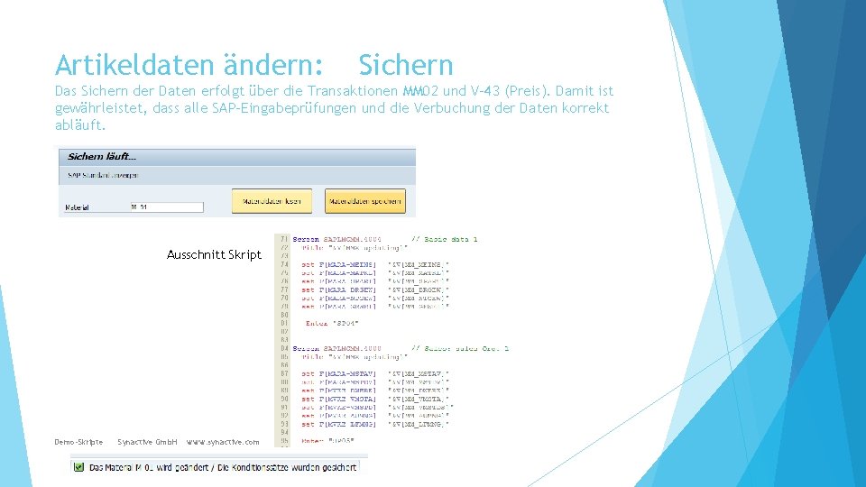 Artikeldaten ändern: Sichern Das Sichern der Daten erfolgt über die Transaktionen MM 02 und