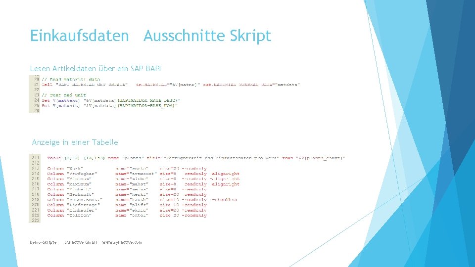 Einkaufsdaten Ausschnitte Skript Lesen Artikeldaten über ein SAP BAPI Anzeige in einer Tabelle Demo-Skripte