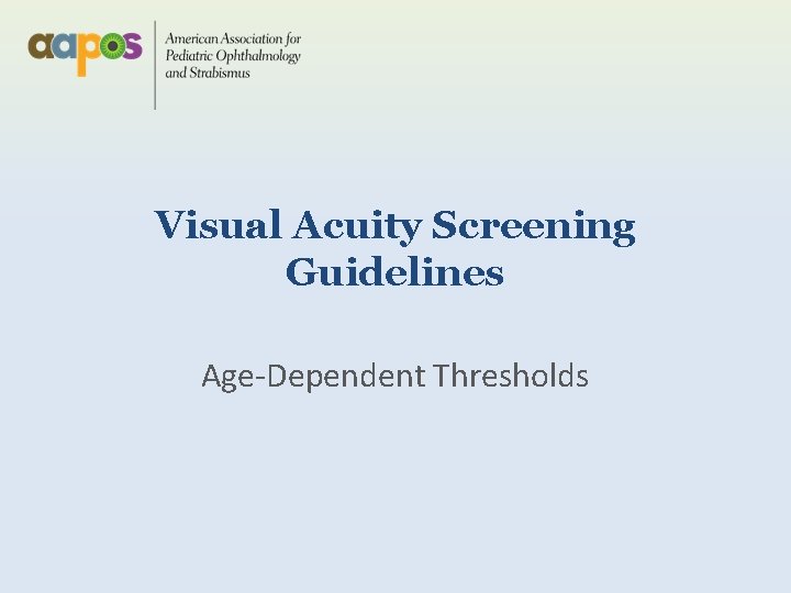 Visual Acuity Screening Guidelines Age-Dependent Thresholds 
