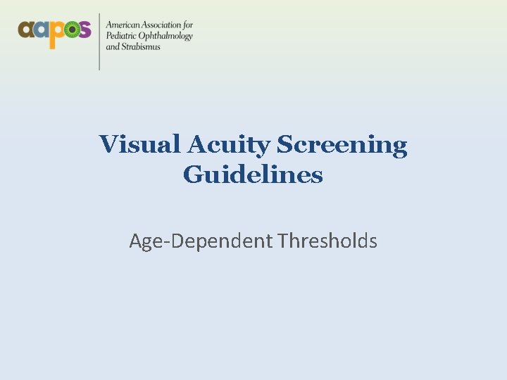 Visual Acuity Screening Guidelines Age-Dependent Thresholds 
