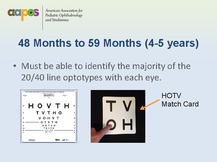 48 Months to 59 Months (4 -5 years) • Must be able to identify