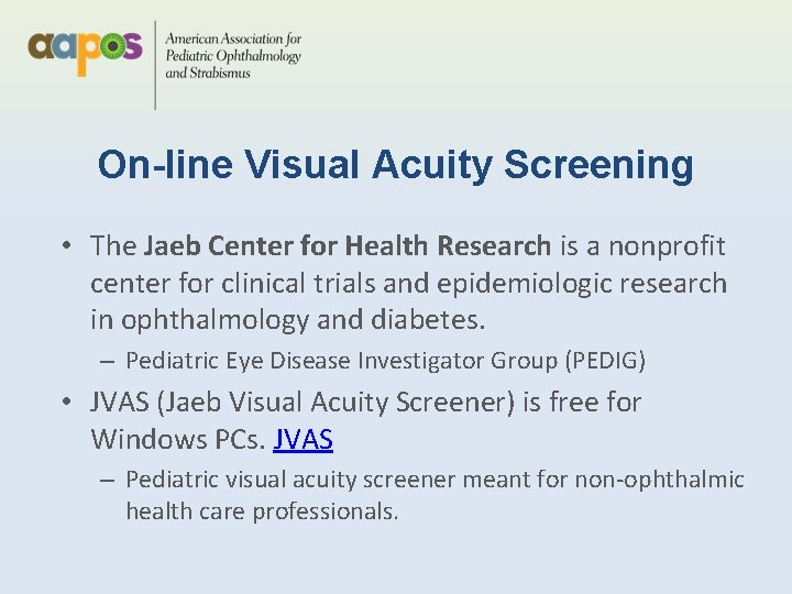 On-line Visual Acuity Screening • The Jaeb Center for Health Research is a nonprofit