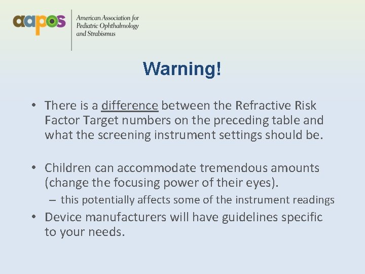 Warning! • There is a difference between the Refractive Risk Factor Target numbers on