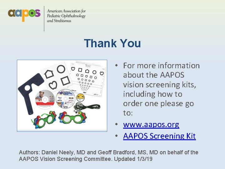Thank You • For more information about the AAPOS vision screening kits, including how