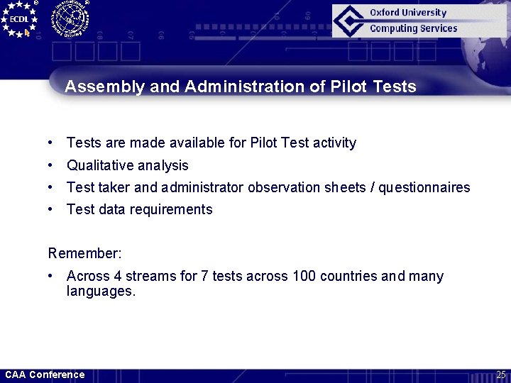 Assembly and Administration of Pilot Tests • Tests are made available for Pilot Test