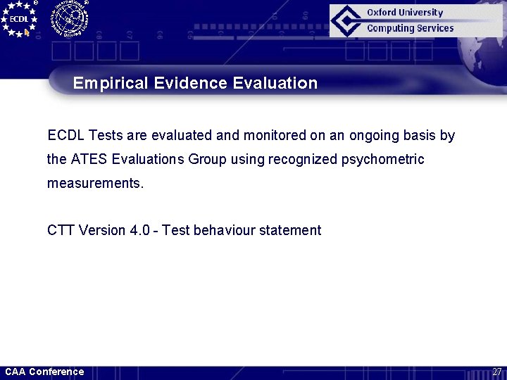 Empirical Evidence Evaluation ECDL Tests are evaluated and monitored on an ongoing basis by