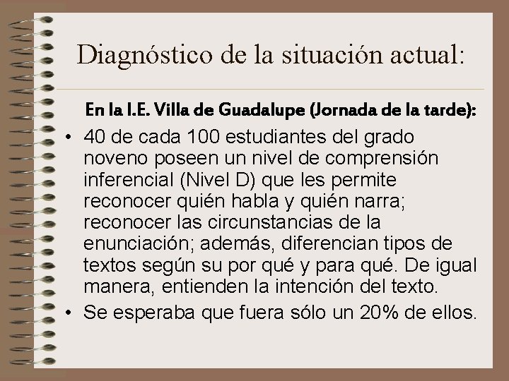 Diagnóstico de la situación actual: En la I. E. Villa de Guadalupe (Jornada de