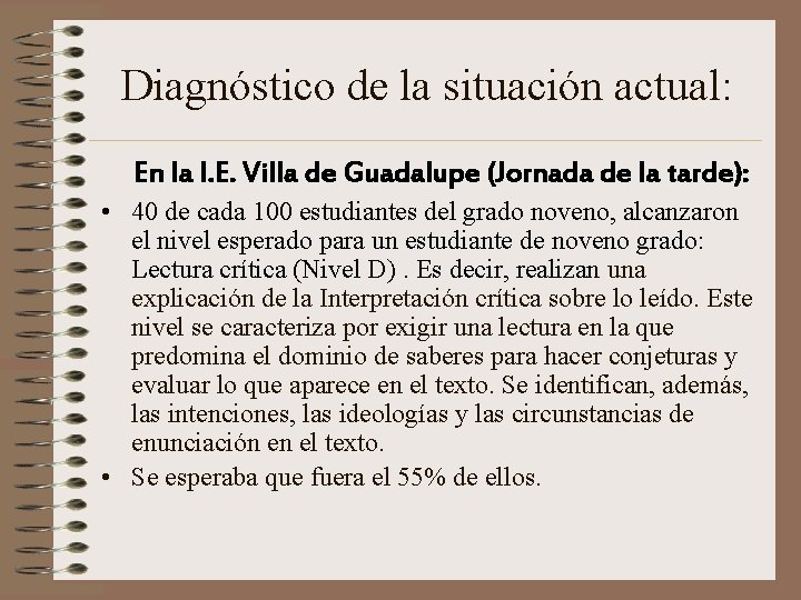 Diagnóstico de la situación actual: En la I. E. Villa de Guadalupe (Jornada de