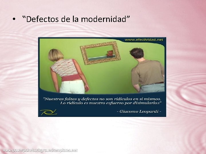  • ‟Defectos de la modernidad” 