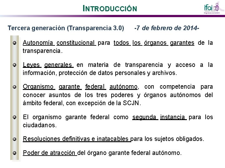 INTRODUCCIÓN Tercera generación (Transparencia 3. 0) -7 de febrero de 2014 - Autonomía constitucional