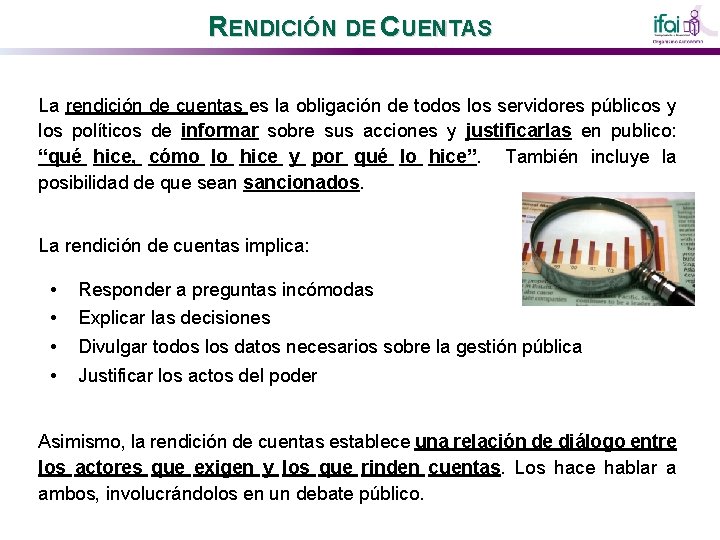 RENDICIÓN DE CUENTAS La rendición de cuentas es la obligación de todos los servidores