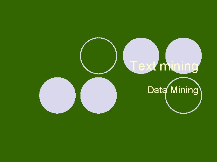 Text mining Data Mining 