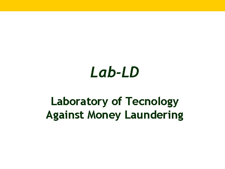 Lab-LD Laboratory of Tecnology Against Money Laundering 