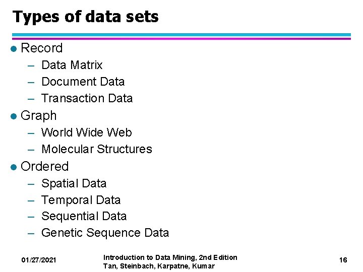 Types of data sets l Record – Data Matrix – Document Data – Transaction