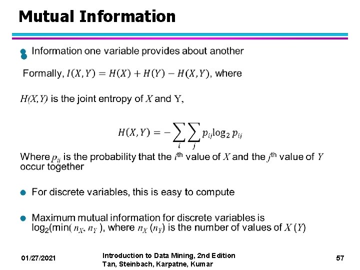 Mutual Information l 01/27/2021 Introduction to Data Mining, 2 nd Edition Tan, Steinbach, Karpatne,