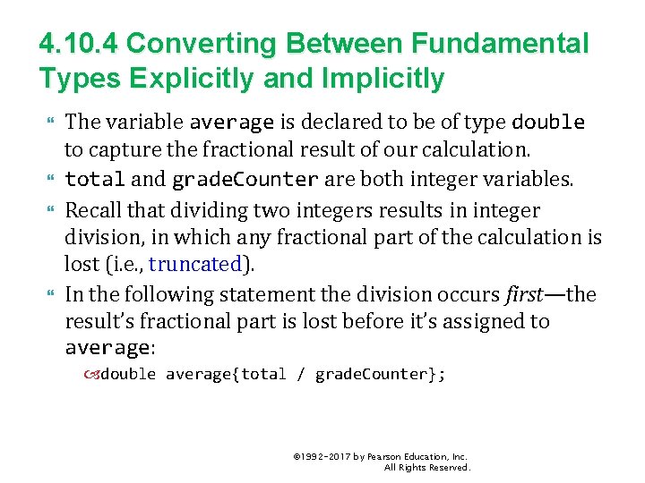 4. 10. 4 Converting Between Fundamental Types Explicitly and Implicitly The variable average is