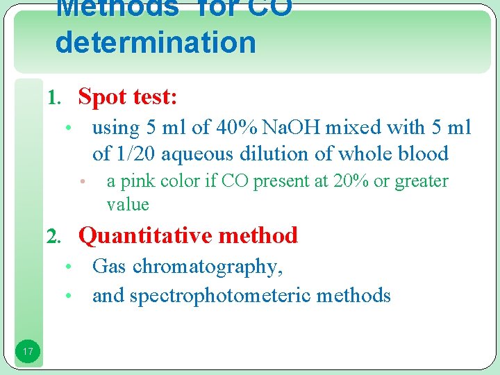 Methods for CO determination 1. Spot test: • using 5 ml of 40% Na.