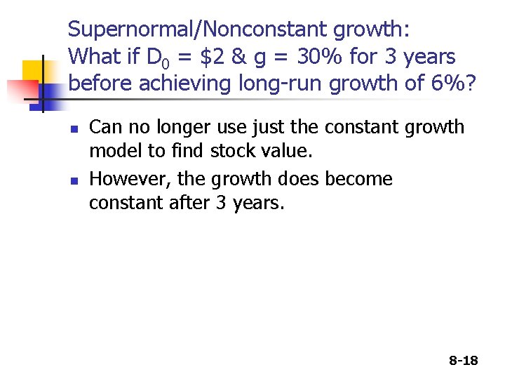 Supernormal/Nonconstant growth: What if D 0 = $2 & g = 30% for 3