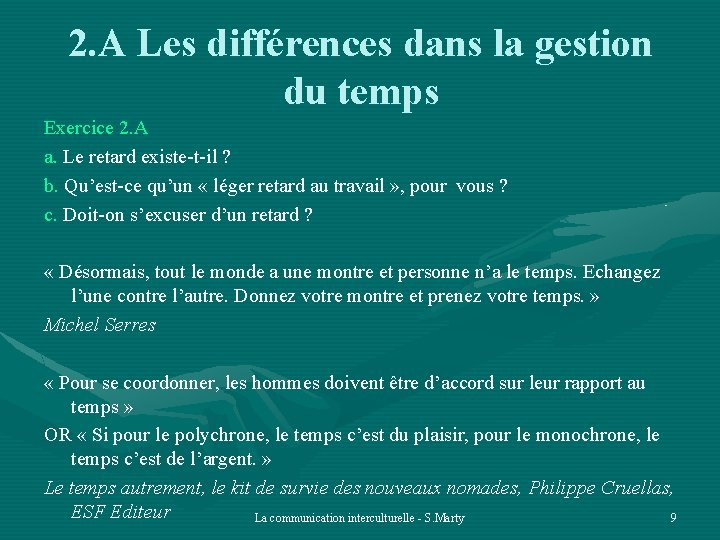 2. A Les différences dans la gestion du temps Exercice 2. A a. Le