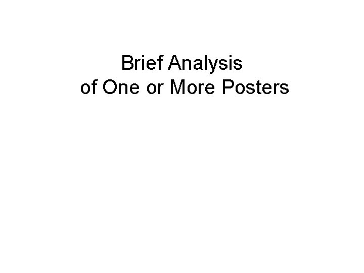 Brief Analysis of One or More Posters 