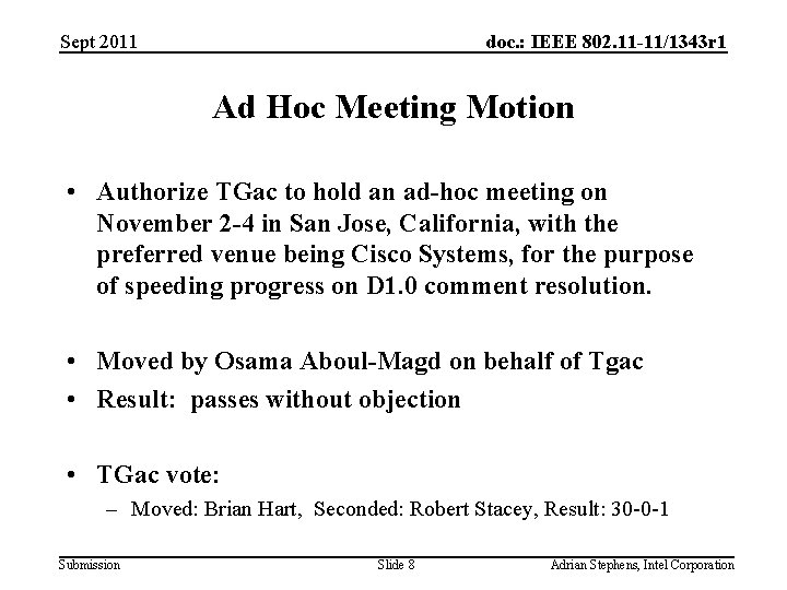 Sept 2011 doc. : IEEE 802. 11 -11/1343 r 1 Ad Hoc Meeting Motion