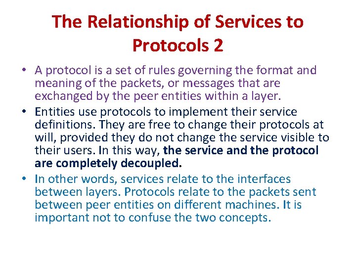 The Relationship of Services to Protocols 2 • A protocol is a set of