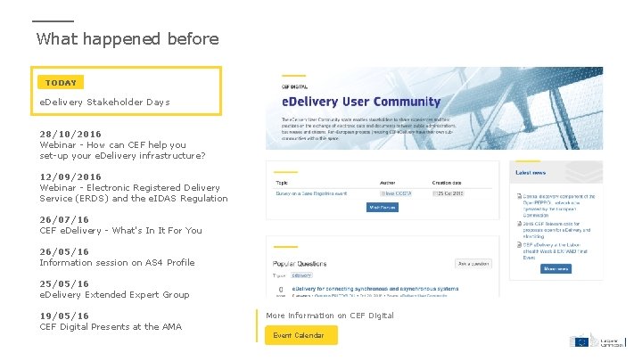 What happened before TODAY e. Delivery Stakeholder Days 28/10/2016 Webinar - How can CEF