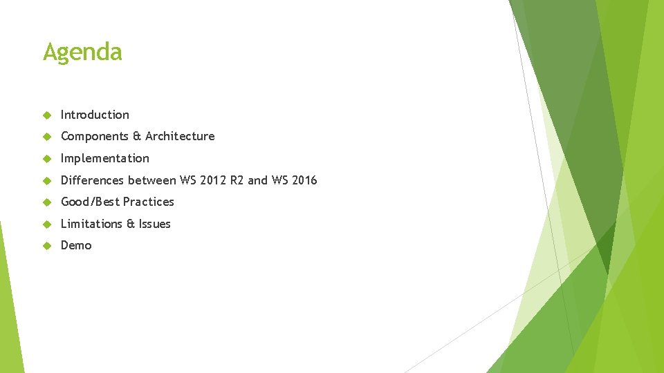 Agenda Introduction Components & Architecture Implementation Differences between WS 2012 R 2 and WS