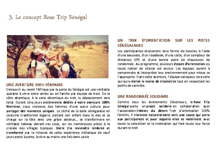 3. Le concept Rose Trip Sénégal UN TREK D’ORIENTATION SÉNÉGALAISES UNE AVENTURE 100% FÉMININE