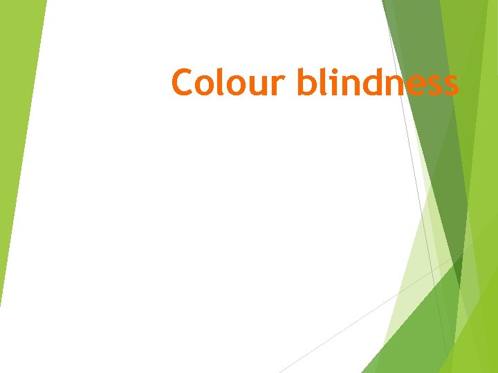Colour blindness 