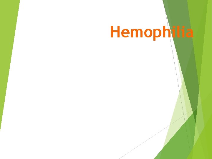 Hemophilia 