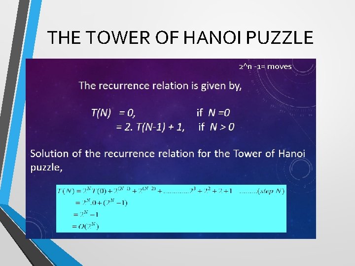 THE TOWER OF HANOI PUZZLE 2^n -1= moves 