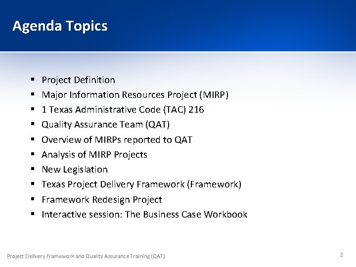 Agenda Topics § § § § § Project Definition Major Information Resources Project (MIRP)