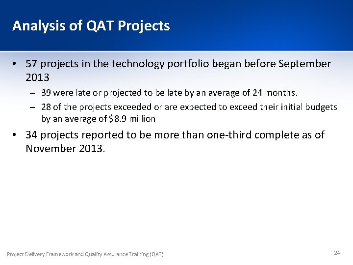 Analysis of QAT Projects • 57 projects in the technology portfolio began before September