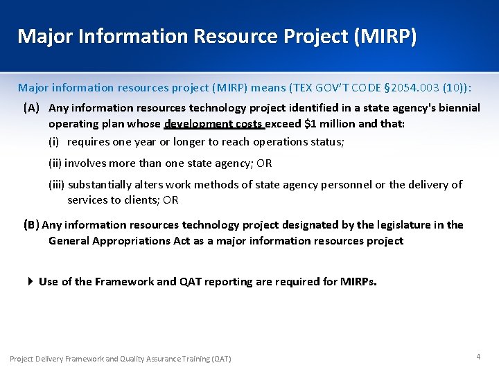 Major Information Resource Project (MIRP) Major information resources project (MIRP) means (TEX GOV’T CODE