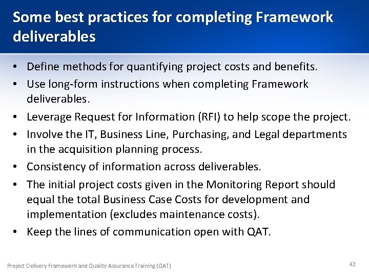 Some best practices for completing Framework deliverables • Define methods for quantifying project costs