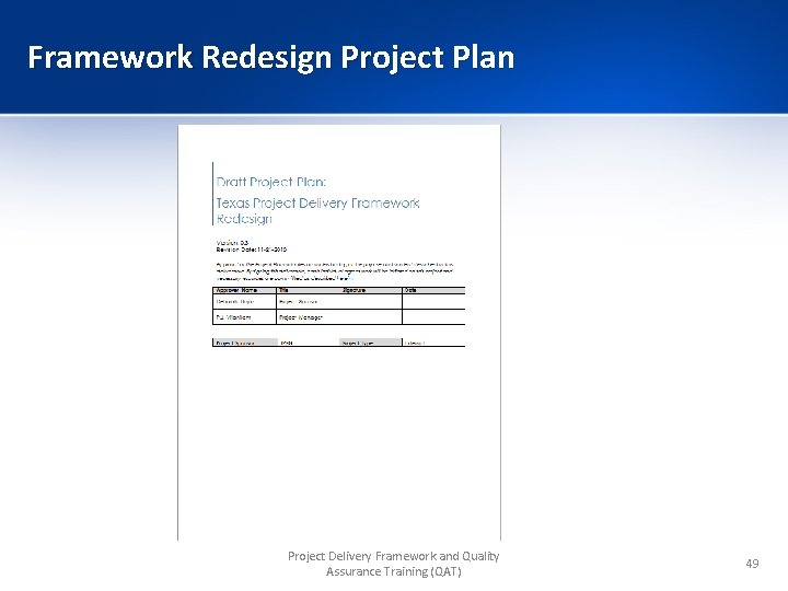 Framework Redesign Project Plan Project Delivery Framework and Quality Assurance Training (QAT) 49 